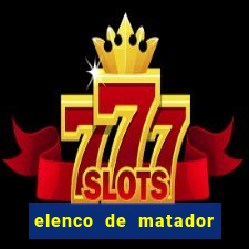 elenco de matador de aluguel 2024